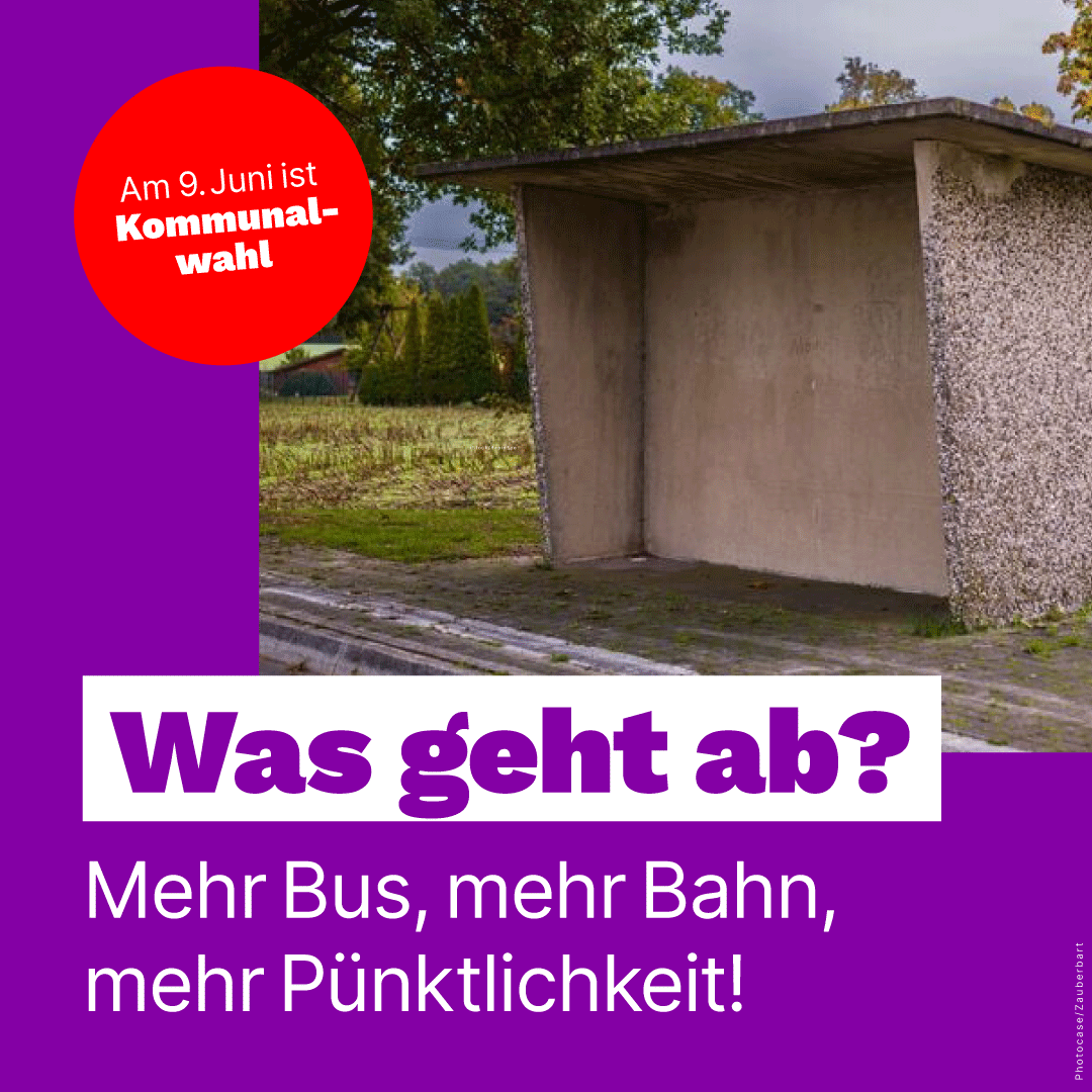 Eine verlassene Bushaltestelle und Text: Was geht ab?! Mehr Bus, mehr Bahn, mehr Pünktlichkeit.